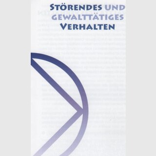 Störendes und gewalttätiges Verhalten